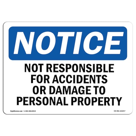 OSHA Notice Sign, NOTICE Not Responsible For Accidents Or Damage, 24in X 18in Decal